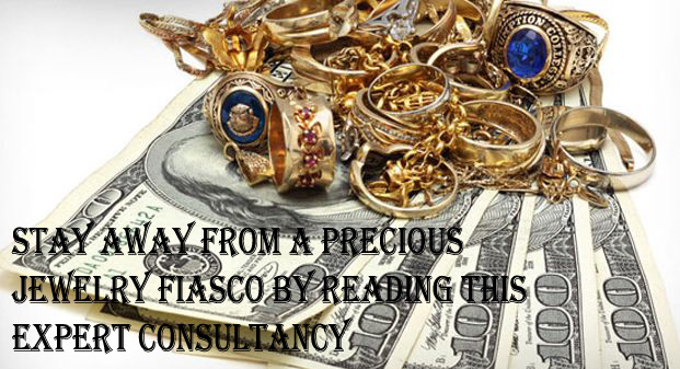 Stay away from A Precious jewelry Fiasco by Reading This Expert Consultancy