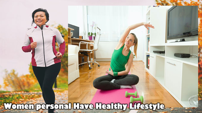 Taking Accountability For Women personal Have Healthy Lifestyle Selections